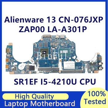 CN-076JXP 076JXP 76JXP За DELL Alienware 13 R1 Лаптоп дънна платка с процесор SR1EF I5-4210U GTX860M 2GB LA-A301P 100% тестван добър