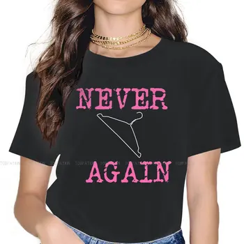 Никога повече Save Roe Wade Pro Choice Класическа дамска тениска Права за аборт Момичета Tees Harajuku памучни върхове графична тениска